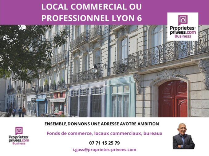 69006 LYON – VENTE LOCAL COMMERCIAL/PROFESSIONNEL 204 m²