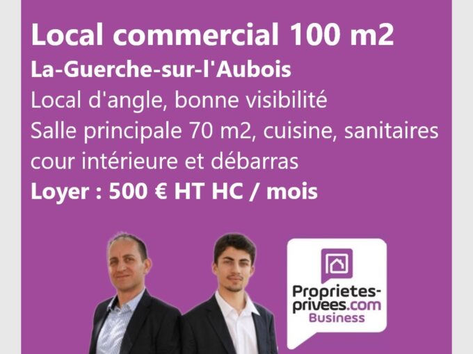 LA-GUERCHE-SUR-L’AUBOIS – LOCATION LOCAL COMMERCIAL 100 M2