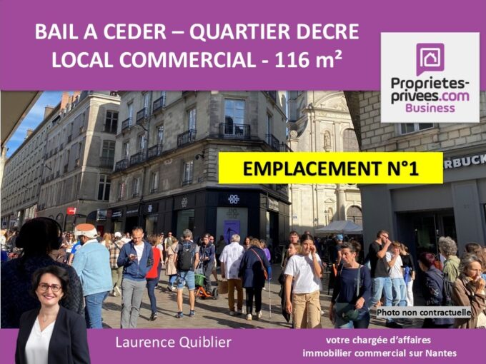 44000 NANTES – BAIL A CEDER, EMPLACEMENT N°1 QUARTIER DECRE – 116 M²