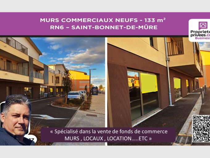 MURS COMMERCIAUX NEUFS 133 m² – RN6 SAINT-BONNET-DE-MÛRE