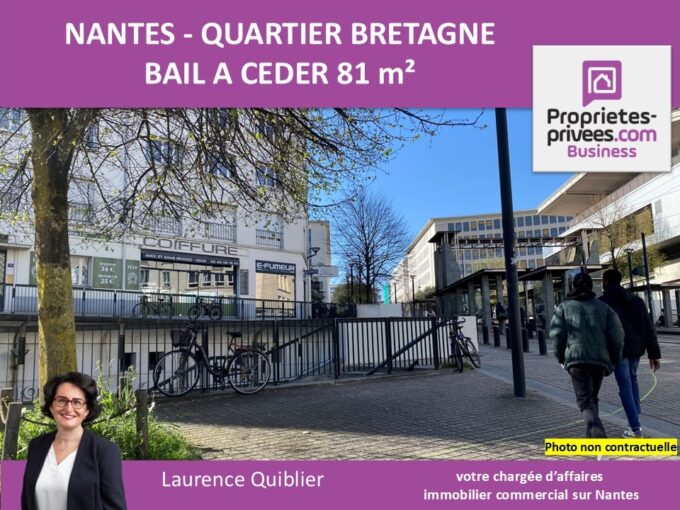 44000 NANTES – BAIL A CEDER, LOCAL  81 M²  – QUARTIER BRETAGNE