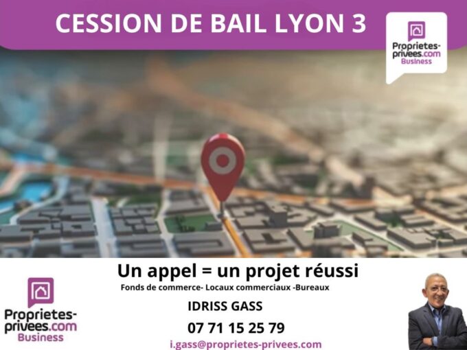 69003 LYON – Cession de bail  Rue de la Villette,  Gare Part Dieu