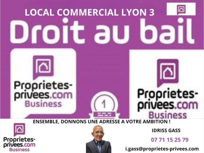 Local commercial 40 m² ? Emplacement dynamique Lyon 3?