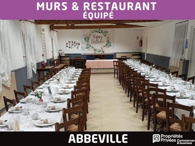 ABBEVILLE / BAIE DE SOMME – MURS & RESTAURANT ÉQUIPÉ 300 m²