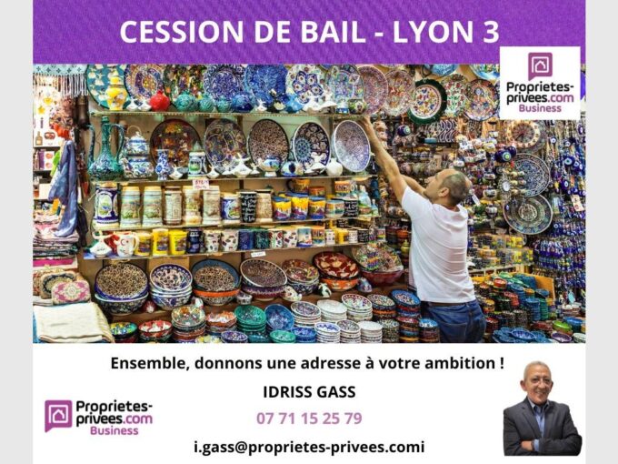 69003 LYON – CESSION DE BAIL , LOCAL COMMERCIAL 100 M²
