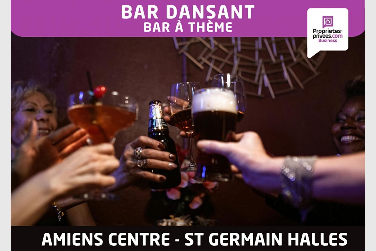 AMIENS, St Germain Les Halles – Bar dansant  50 places, Terrasse