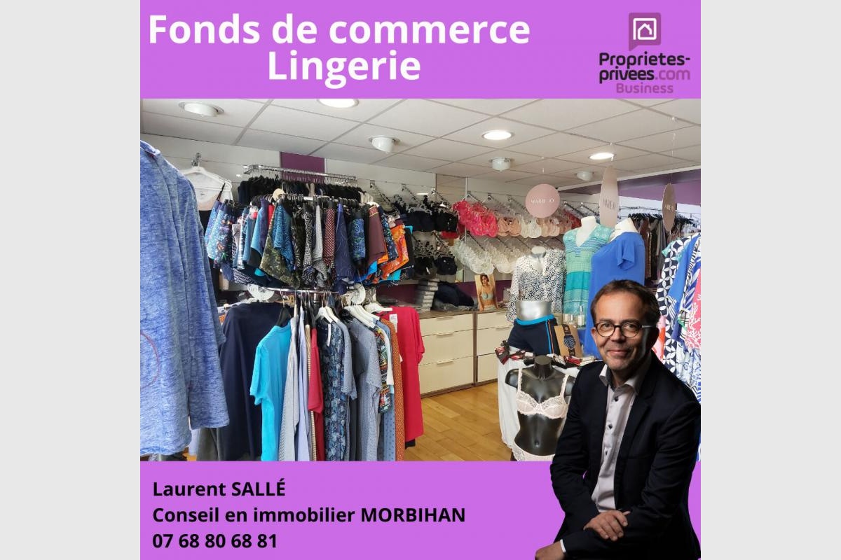 MORBIHAN SUD – MAGASIN DE LINGERIE AVEC LOGEMENT